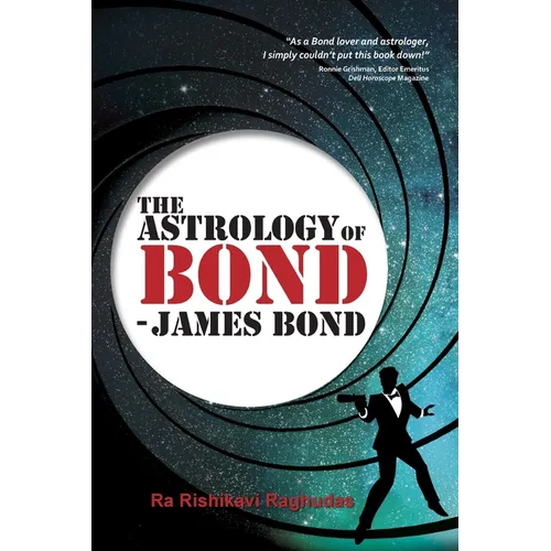 The Astrology of Bond - James Bond: B/W Edition