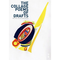The Collage Poems of Drafts