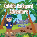 Caleb's Backyard Adventure: A Journey of Honesty and Courage