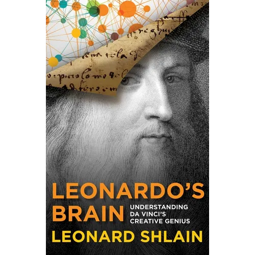 Leonardo's Brain: Understanding Da Vinci's Creative Genius