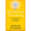 Generous Thinking: A Radical Approach to Saving the University