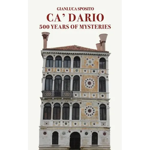 Ca' Dario: 500 Years of Mysteries