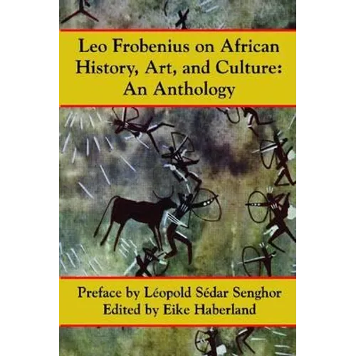 Leo Frobenius on African History, Art and Culture