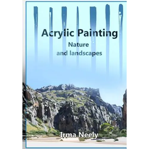 Acrylic Painting Guide: Nature and landscapes