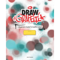 Draw Graffiti: A Beginners Guide To Graffiti