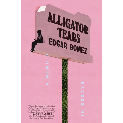Alligator Tears: A Memoir in Essays
