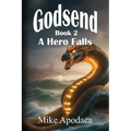 Godsend 2: A Hero Falls