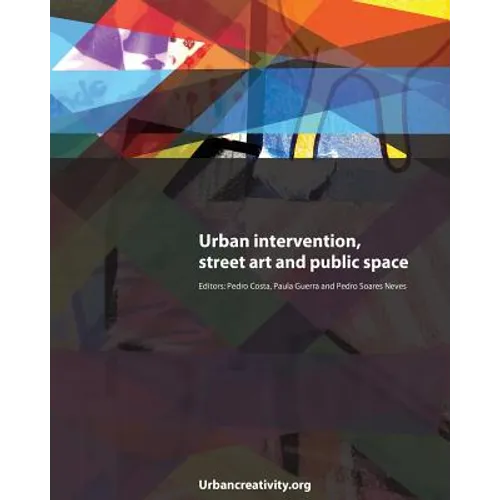 Urban intervention, street art and public space