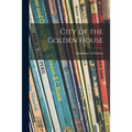 City of the Golden House