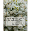 Pride and Prejudice: Extra Large Print