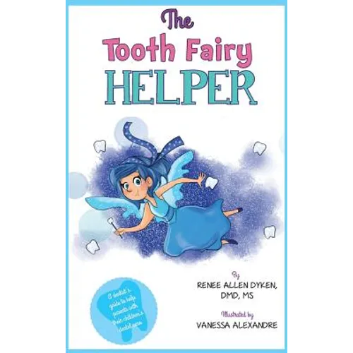 The Tooth Fairy Helper: The Tooth Fairy Helper's Helper