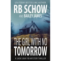 The Girl With No Tomorrow: A Sadie Gray FBI Mystery Series