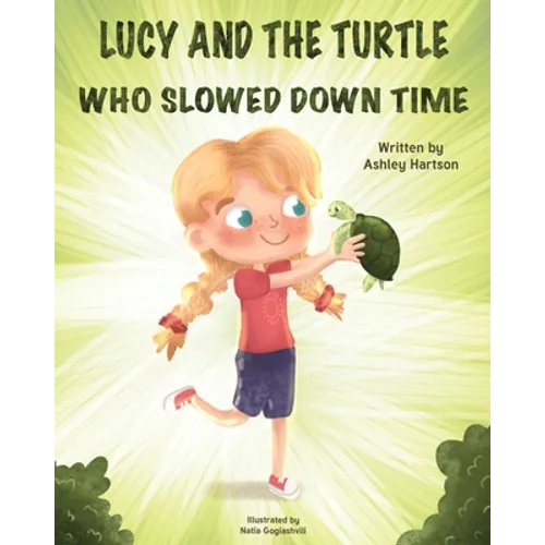 Lucy and the Turtle Who Slowed Down Time