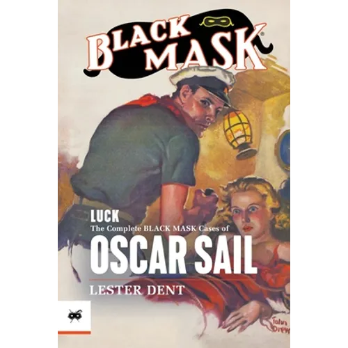 Luck: The Complete Black Mask Cases of Oscar Sail