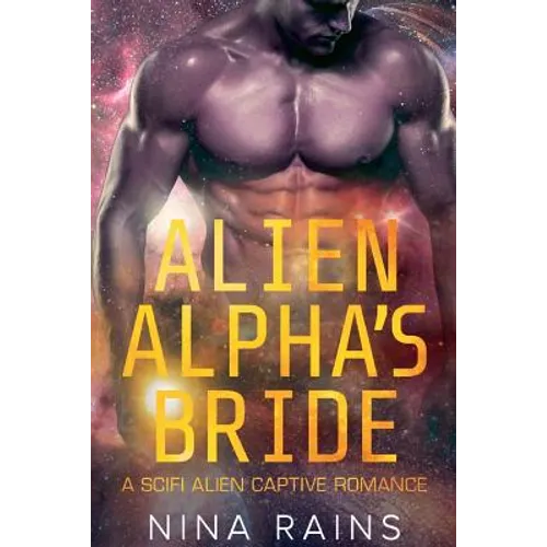 Alien Alpha's Bride: A Scifi Alien Captive Romance