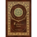 Fathers and Sons (Royal Collector's Edition) (Annotated) (Case Laminate Hardcover with Jacket)