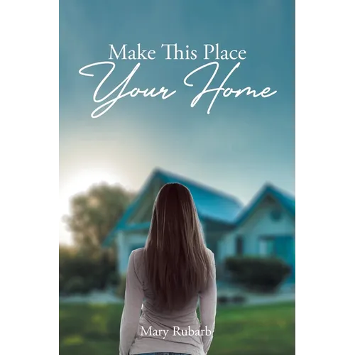 Make This Place Your Home