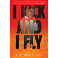 I Kick and I Fly