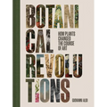 Botanical Revolutions: How Plants Changed the Course of Art