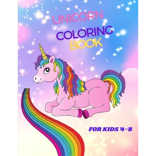 Unicorn Coloring book: For Kids Ages 4 to 8