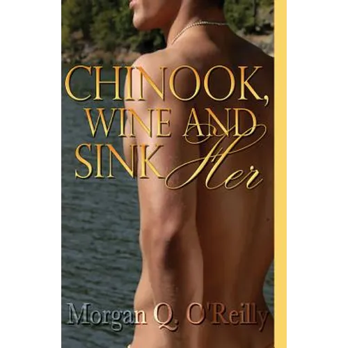 Chinook, Wine and Sink Her