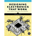 Designing Electronics That Work: Real-World Hardware Development