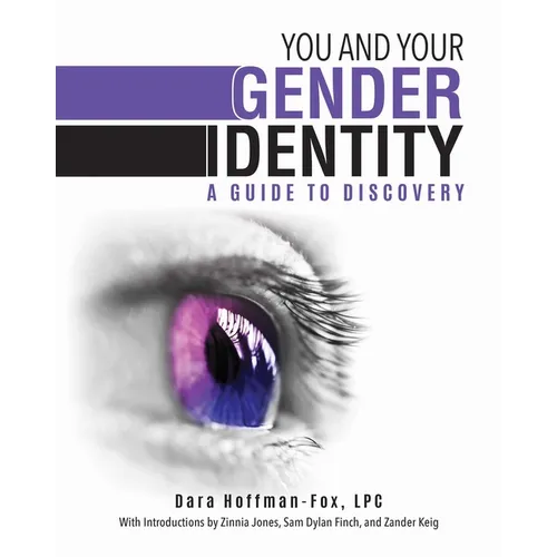 You and Your Gender Identity: A Guide to Discovery