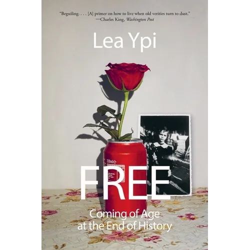 Free: Coming of Age at the End of History