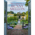 The Gardens of Bunny Mellon: The First Study of the Gardens and Landscapes Designed by the Famed Society Hostess