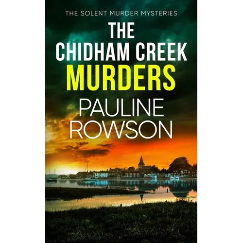 The Chidham Creek Murders: a gripping crime thriller full of twists