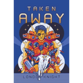 Taken Away
