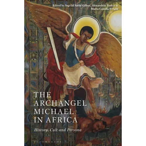 The Archangel Michael in Africa: History, Cult and Persona