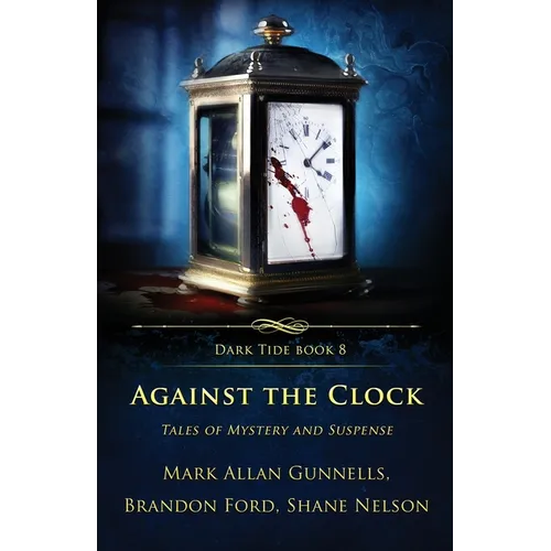 Against the Clock: Tales of Mystery and Suspense