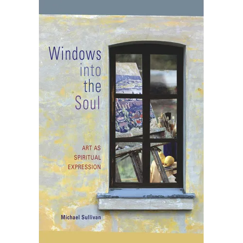 Windows Into the Soul: Art as Spiritual Expression