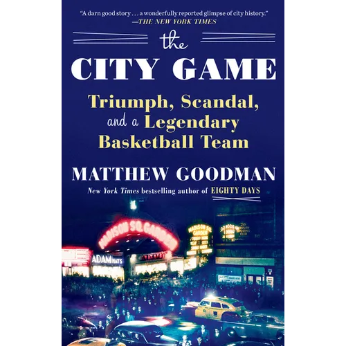 The City Game: Triumph, Scandal, and a Legendary Basketball Team