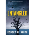 Entangled: Book 5 - Greg Bowker Series