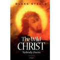 The Wild Christ Nobody Owns