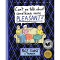 Can't We Talk about Something More Pleasant?: A Memoir