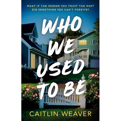 Who We Used to Be