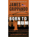 Born to Run: A Novel of Suspense