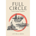 Full Circle: A Family's Journey to Freedom
