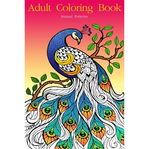 Adult Coloring Book Designs: Stress Relief Coloring Book: Garden Designs, Mandalas, Animals