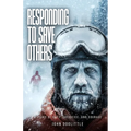 Responding to Save Others: A Story of Duty, Sacrifice, and Courage