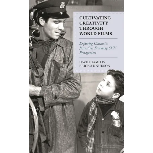 Cultivating Creativity Through World Films: Exploring Cinematic Narratives Featuring Child Protagonists