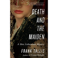 Death and the Maiden: A Max Liebermann Mystery