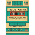 The Last Mixtape: Physical Media and Nostalgic Cycles