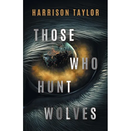 Those Who Hunt Wolves