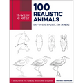 Draw Like an Artist: 100 Realistic Animals: Step-By-Step Realistic Line Drawing **A Sourcebook for Aspiring Artists and Designers