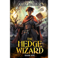The Hedge Wizard: A LitRPG/GameLit Adventure