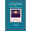 100 RF and Microwave Circuit Design: with Keysight (ADS) Solutions